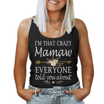 I'm That Crazy Mamaw Everyone Told You About Mother's Day Women Tank Top - Monsterry AU