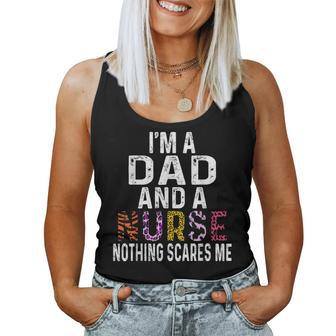 I'm A Dad And A Nurse Nothing Scares Me Father's Day Nursing Women Tank Top - Monsterry UK