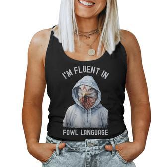I’M Fluent In Fowl Language Hooded Chicken Vintage Women Tank Top - Monsterry
