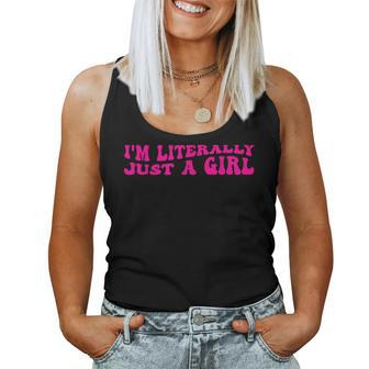 I'm Literally Just A Girl Apparel Women Tank Top - Monsterry AU