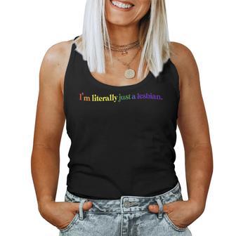 I'm Literally Just A Lesbian Rainbow Lesbian Pride Lgbtq Women Tank Top - Monsterry