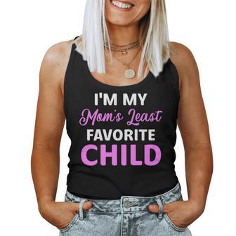 I'm My Mom's Least Favorite Child Parent Women Women Tank Top - Monsterry CA