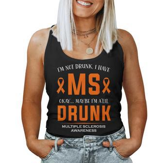I'm Not Drunk I Have Ms Multiple Sclerosis Awareness Women Tank Top - Seseable