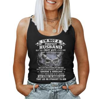 I'm Not A Perfect Husband But My Crazy Wife Loves Me Women Tank Top - Thegiftio UK