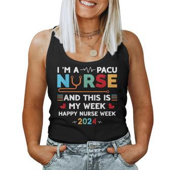 I'm A Pacu Nurse And This Is My Week Happy Nurse Week 2024 Women Tank Top - Seseable