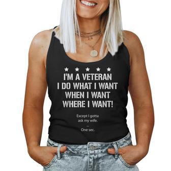 I'm A Veteran I Do What I Want Except I Gotta Ask My Wife Women Tank Top - Monsterry UK