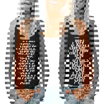 I'm Very Vulnerable Rn If Any Goth Girl Take Advantage Of Me Women Tank Top - Thegiftio