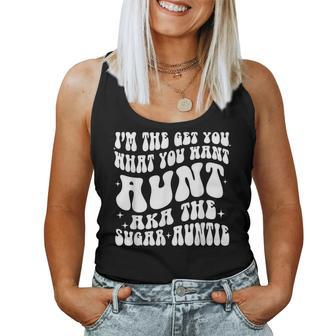 I'm The Get You What You Want Aunt Aka The Sugar Auntie Women Tank Top | Mazezy CA