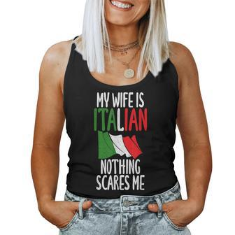 Italian Flag My Wife Is Italian Nothing Scares Me Italian Women Tank Top - Monsterry DE