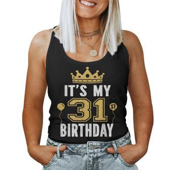 It's My 31St Birthday For 31 Years Old Man And Woman Women Tank Top - Monsterry