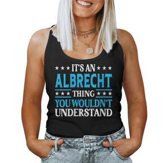 It's An Albrecht Thing Surname Family Last Name Albrecht Women Tank Top - Seseable