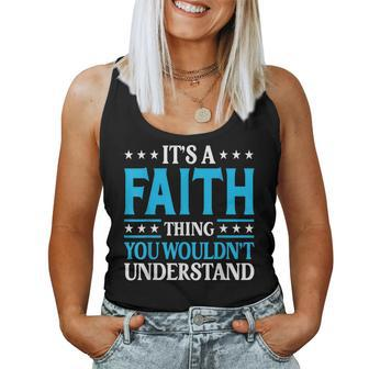 It's A Faith Thing Wouldn't Understand Girl Name Faith Women Tank Top - Seseable