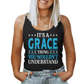 It's A Grace Thing Wouldn't Understand Girl Name Grace Women Tank Top - Seseable