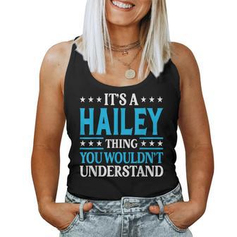 It's A Hailey Thing Wouldn't Understand Girl Name Hailey Women Tank Top - Seseable