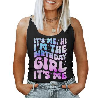 Its Me Hi I'm The Birthday Girl Its Me For Girls And Women Women Tank Top - Monsterry DE