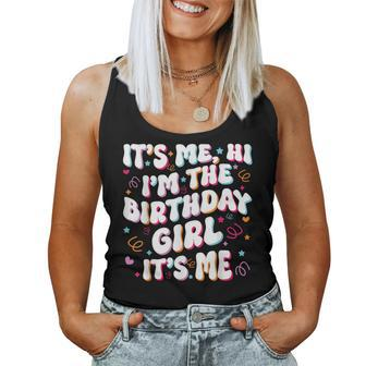 It's Me Hi I'm The Birthday Girl It's Me Birthday Party Women Tank Top | Mazezy