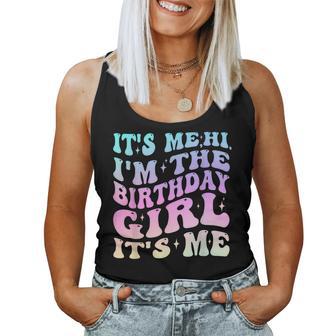 It's Me Hi I'm The Birthday Girl It's Me Birthday Party Women Tank Top - Monsterry