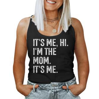 It's Me Hi I'm The Mom It's Me Cool Moms Club Women Tank Top - Thegiftio UK