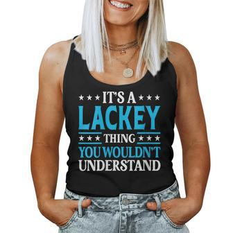 It's A Lackey Thing Surname Family Last Name Lackey Women Tank Top - Seseable