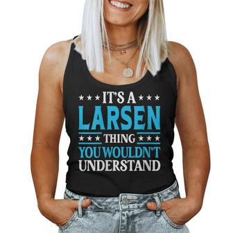 It's A Larsen Thing Surname Family Last Name Larsen Women Tank Top - Seseable