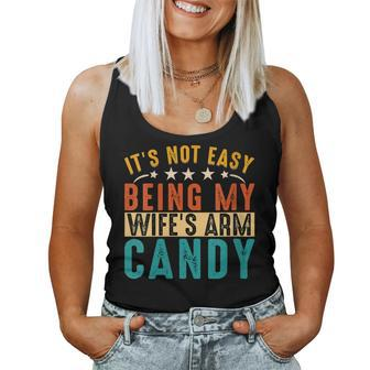 It's Not Easy Being My Wife's Arm Candy Fathers Day Women Tank Top - Monsterry CA