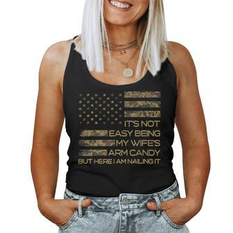 It's Not Easy Being My Wife's Arm Candy Here I Am Nailing It Women Tank Top - Monsterry