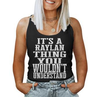 It's A Raylan Thing Matching Family Reunion First Last Name Women Tank Top - Seseable