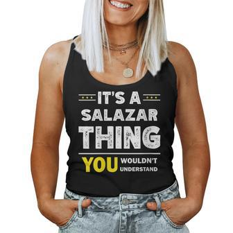 It's A Salazar Thing You Wouldn't Understand Family Name Women Tank Top - Seseable