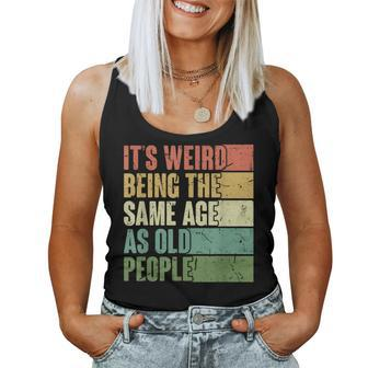 Its Weird Being The Same Age As Old People Retro Groovy 80'S Women Tank Top - Monsterry UK