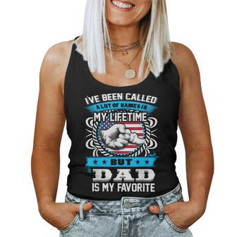 I've Been Called Lot Of Name But Dad Is My Favorite Men Women Tank Top - Seseable