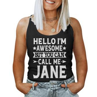 Jane Girl Name Hello I'm Awesome Call Me Jane Women Tank Top - Monsterry UK
