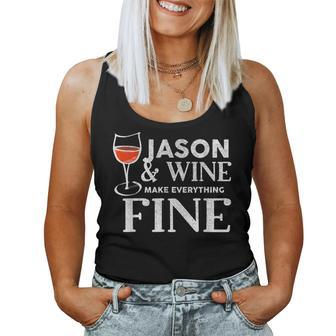 Jason And Wine Make Everything Fine Name Jasons Women Tank Top - Seseable