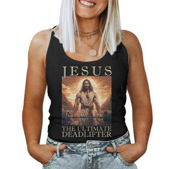 Jesus The Ultimate Deadlifter Christian Lifting Gym Women Tank Top - Monsterry DE