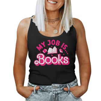 My Job Is Books Pink Retro Book Lovers Librarian Women Tank Top - Seseable