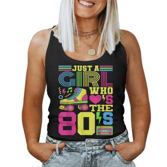 Just A Girl Who Loves The 80S Party 80S Outfit 1980S Costume Women Tank Top - Seseable
