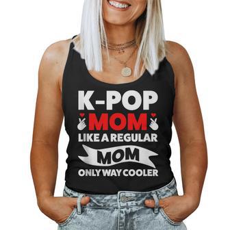 K-Pop Mom Like A Regular Mom Only Way Cooler Lgbt Gay Pride Women Tank Top - Monsterry UK