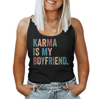 Karma Is My Boy Friend Karma Is Cat Sarcastic Music Women Tank Top - Seseable