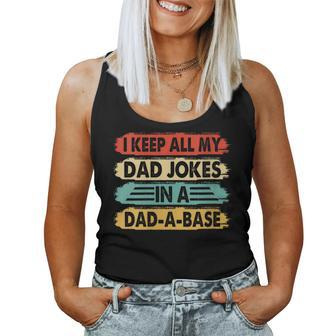 I Keep All My Dad Jokes In A Dad-A-Base Vintage Fathers Day Women Tank Top - Monsterry UK