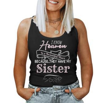 I Know Heaven Is A Beautiful Place They Have My Sister Women Tank Top - Monsterry AU