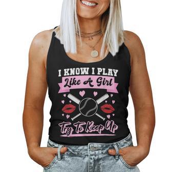 I Know I Playlike A Girl Try To Keep Up Baseball Women Tank Top - Monsterry CA