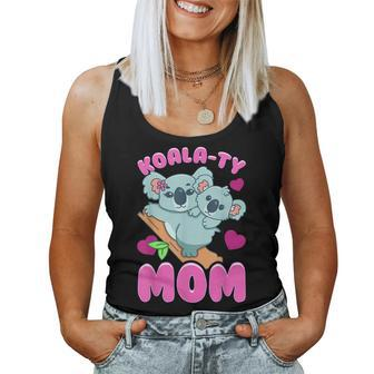Koala-Ty Mom Cute & Tender Theme For Mother’S Day Women Tank Top - Monsterry