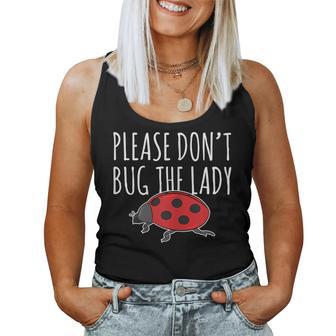 Ladybug T Please Don't Bug The Lady Insect Women Tank Top - Monsterry UK