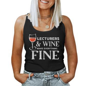 Lecturers And Wine Make Everything Fine For Lecturer Women Tank Top - Monsterry AU