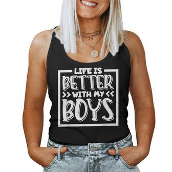 Life Is Better With My Boys Mom Of Boys Mother's Day Women Tank Top - Seseable