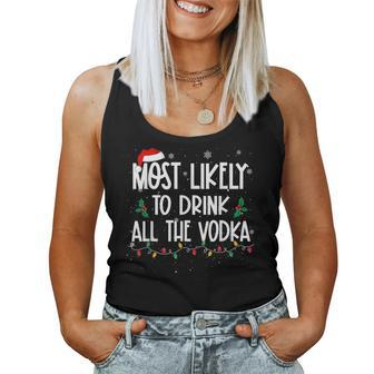 Most Likely To Drink All Vodka Christmas Drinking Alcohol Women Tank Top - Monsterry UK