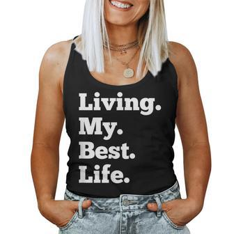 Living My Best Life Best Life Motivational Women Tank Top - Monsterry