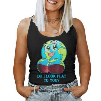 Do I Look Flat To You Earth Day Mother Day Women Tank Top - Monsterry