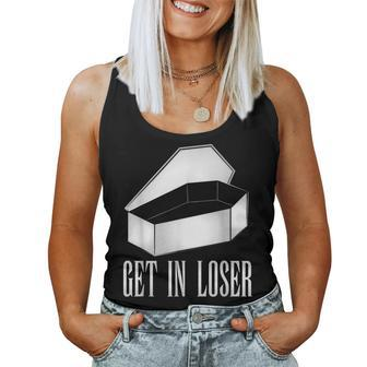 Get In Loser Sarcastic Coffin Women Tank Top - Monsterry