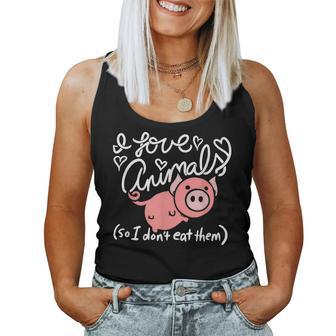 I Love Animals So I Don't Eat Them Be Kind To All Kind Women Tank Top - Monsterry UK