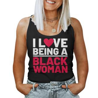 I Love Being A Black Woman Black Woman History Month Women Tank Top - Thegiftio UK